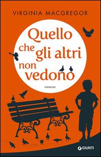 Quello che gli altri non vedono - Virginia MacGregor - copertina