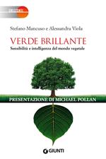 Verde brillante. Sensibilità e intelligenza del mondo vegetale