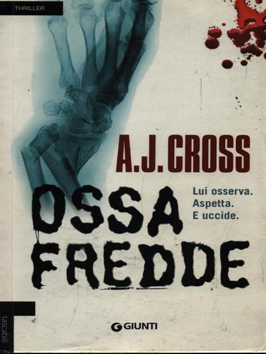 Ossa fredde - A. J. Cross - 2