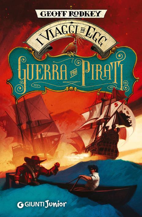 Guerra tra pirati. I viaggi di Egg - Geoff Rodkey - copertina