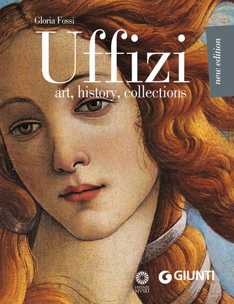 Uffizi. Art, history, collections - Gloria Fossi - copertina