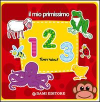 Il mio primissimo 1 2 3 - Anna Casalis,Tony Wolf - copertina