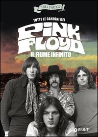 Tutte le canzoni dei Pink Floyd. Il fiume infinito - The Lunatics - copertina