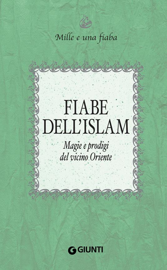 Fiabe dell'Islam. Magie e prodigi del Vicino Oriente - I. Guardi - ebook