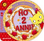 Ho 2 anni! Buon compleanno!