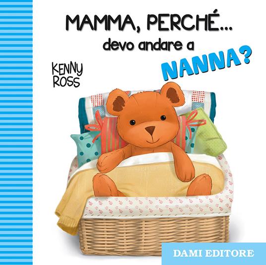 Mamma, perché... devo andare a nanna? - Anna Casalis - copertina