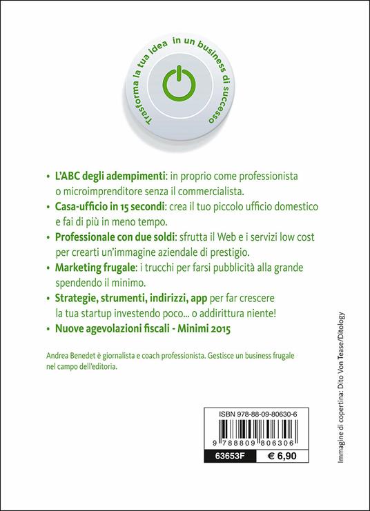 Come creare una startup in proprio con meno di 1000 euro. Dalla passione al lavoro dei tuoi sogni - Andrea Benedet - 2