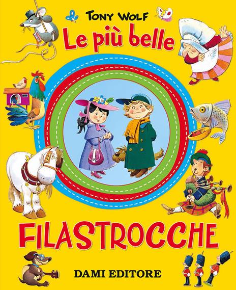 Le più belle filastrocche - Clementina Coppini,Tony Wolf - copertina