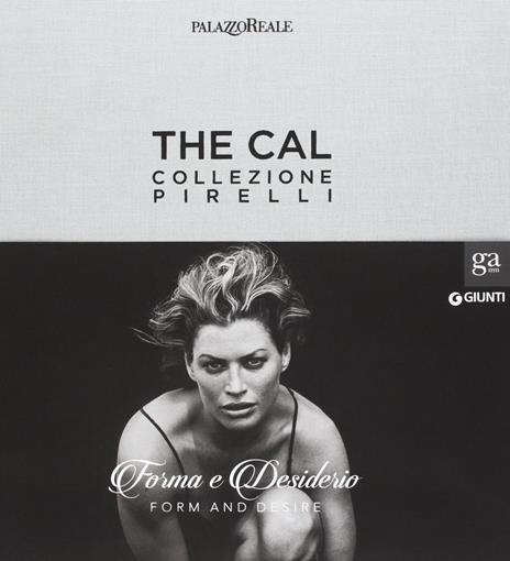 The Cal. Collezione Pirelli. Forma e desiderio. Form and desire. Ediz.italiana - 3