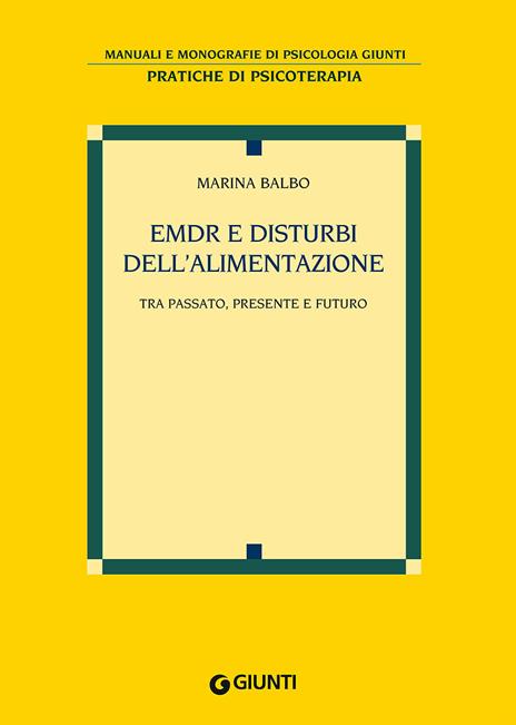 EMDR e disturbi dell'alimentazione. Tra passato, presente e futuro - Marina Balbo - copertina