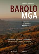 Barolo MGA. Menzioni geografiche aggiuntive. L'enciclopedia delle grandi vigne del Barolo. Ediz. italiana e inglese