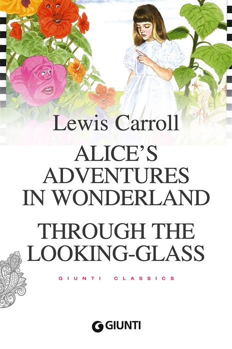 Alice's adventures in wonderland. Through the looking glass - Lewis Carroll - copertina
