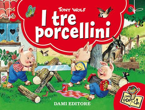 I tre porcellini. Ediz. illustrata - Tony Wolf - copertina