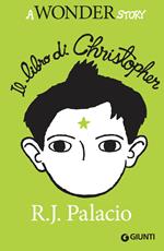 Il libro di Christopher. A Wonder story