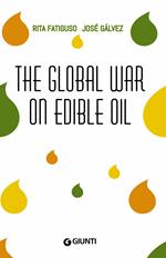 The Global War On Edible Oil