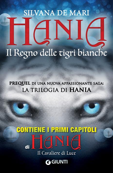 Il regno delle tigri bianche. Hania - Silvana De Mari - ebook