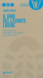 Il giro del Levante ligure. Quattro giorni dalle alture del Tigullio alle Cinque Terre