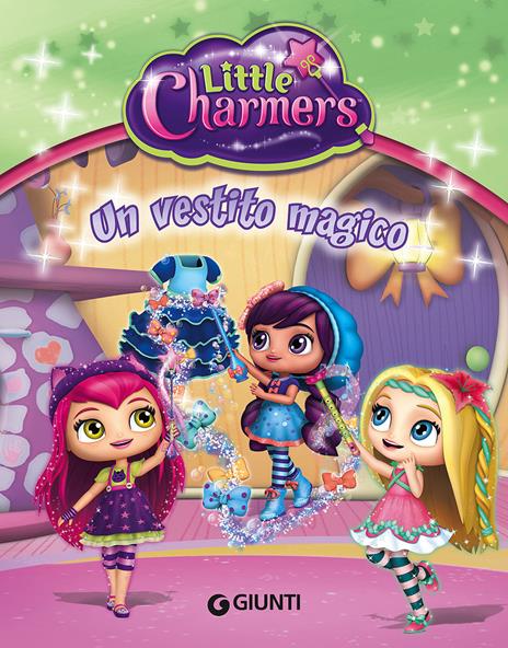 Un vestito magico. Little Charmers. Ediz. illustrata - copertina