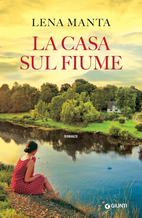 La casa sul fiume - Lena Manta,Maurizio De Rosa - ebook