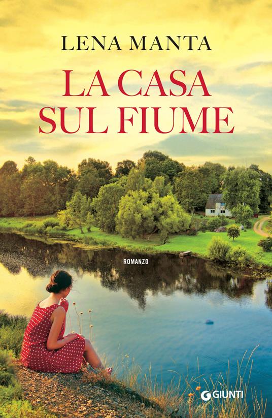 La casa sul fiume - Lena Manta,Maurizio De Rosa - ebook