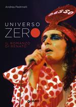 Universo Zero. Il romanzo di Renato