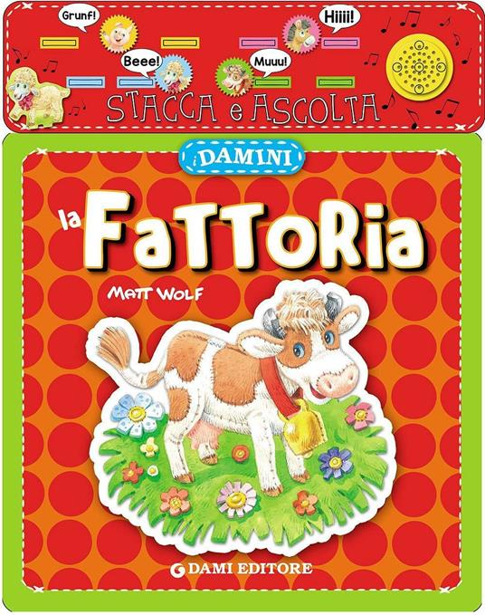 La fattoria. Stacca e ascolta - Anna Casalis,Matt Wolf - copertina