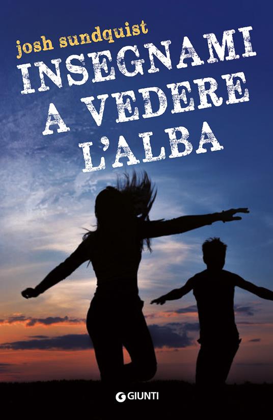 Insegnami a vedere l'alba - Josh Sundquist - copertina