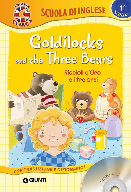 Goldilocks and the three bears-Riccioli d'oro e i tre orsi. Con CD Audio - copertina