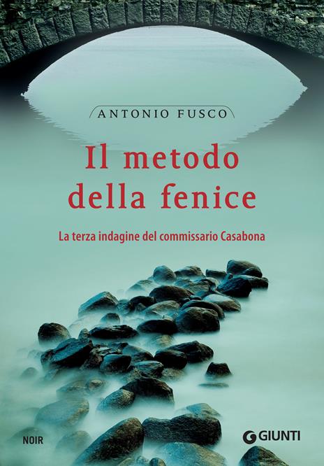 Il metodo della fenice. La terza indagine del commissario Casabona - Antonio Fusco - ebook