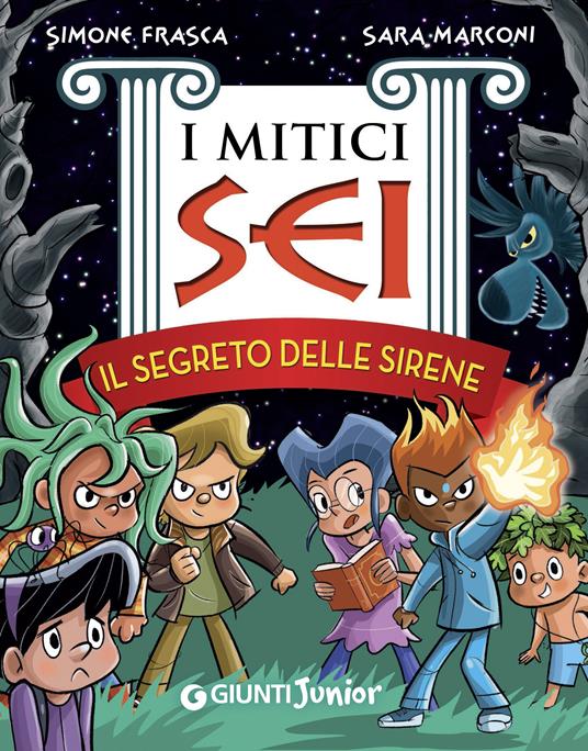 Il segreto delle sirene. I mitici sei - Simone Frasca,Sara Marconi - ebook