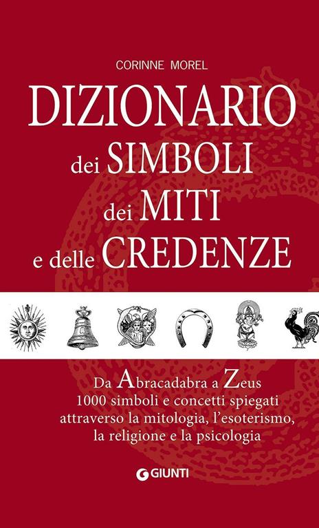 Dizionario dei simboli, dei miti e delle credenze - Corinne Morel - copertina