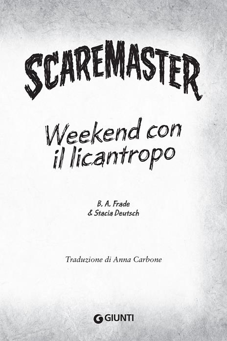 Weekend con il licantropo. Scaremaster - B. A. Frade,Stacia Deutsch - 6