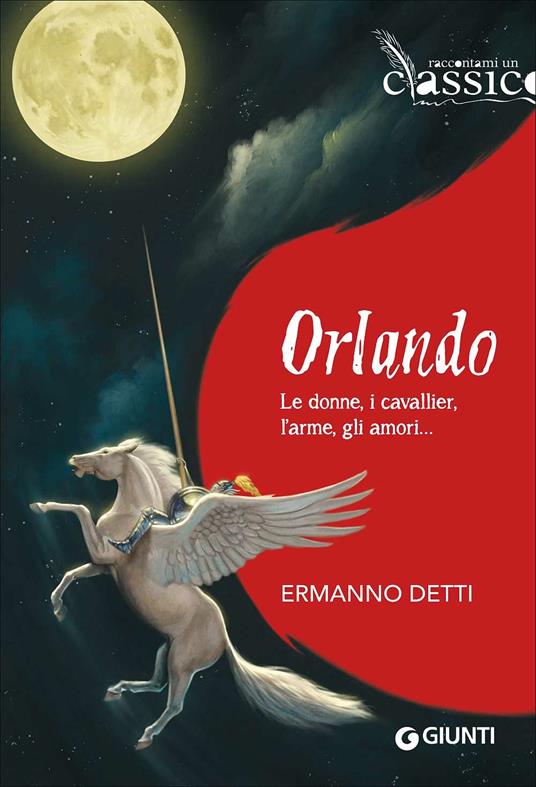 Orlando. Le donne, i cavallieri, l'arme, gli amori... - Ermanno Detti - copertina