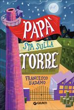 Papà sta sulla torre