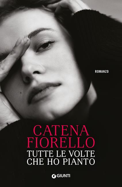 Tutte le volte che ho pianto - Catena Fiorello Galeano - copertina