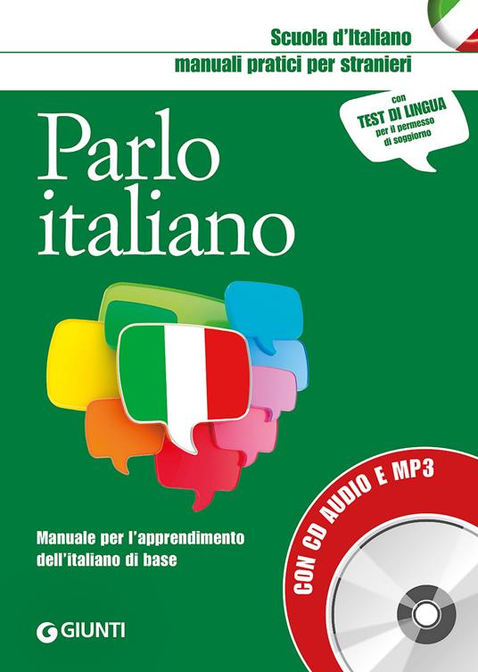 Parlo italiano. Manuale pratico per stranieri. Con CD-Audio - C. Lizzadro -  E. Marinelli - A. Peloso - Libro - Giunti Editore - Scuola d'italiano |  Feltrinelli