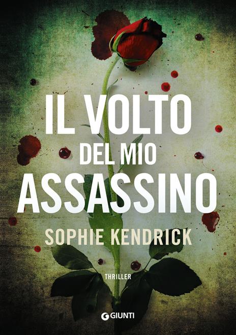 Il volto del mio assassino - Sophie Kendrick - copertina