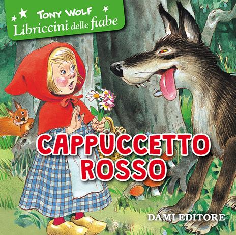 Cappuccetto Rosso. Ediz. illustrata - Tony Wolf - copertina