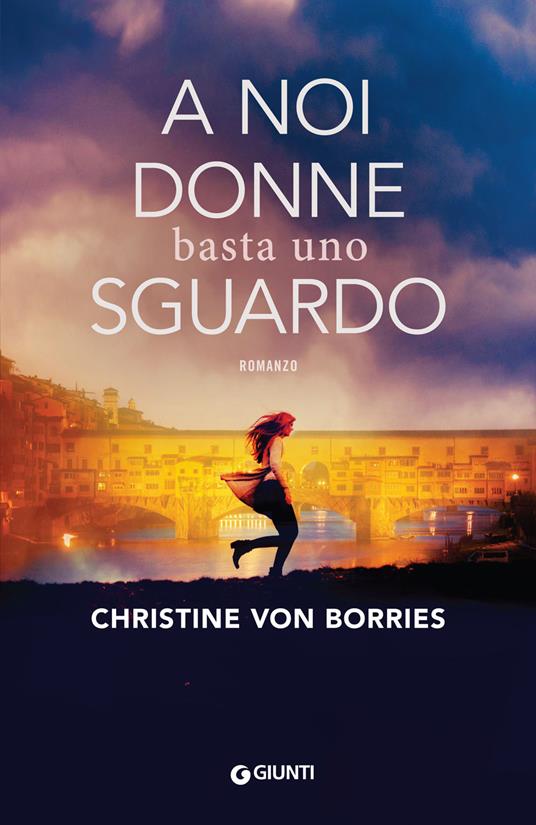 A noi donne basta uno sguardo - Christine von Borries - copertina