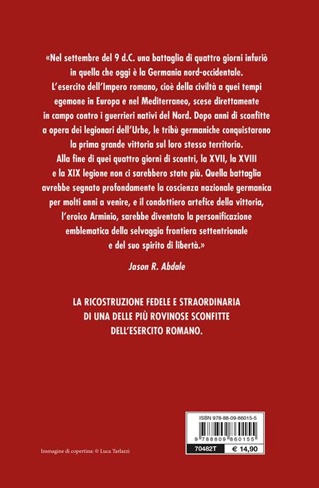 La strage di Teutoburgo. 9 d.C. La più grave sconfitta romana della storia - Jason R. Abdale - 2