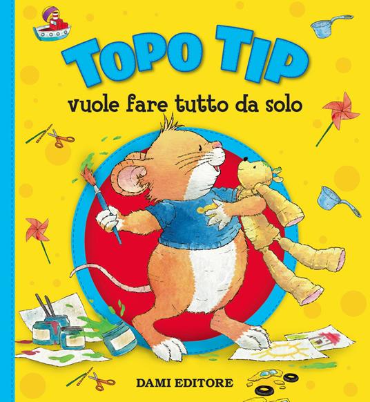 Topo Tip vuole fare tutto da solo - Annalisa Lay - copertina