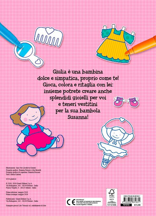 Il superlibro delle bambine da colorare. Con gioielli e vestitini da ritagliare. Con Prodotti vari - Elena Carloni - 2