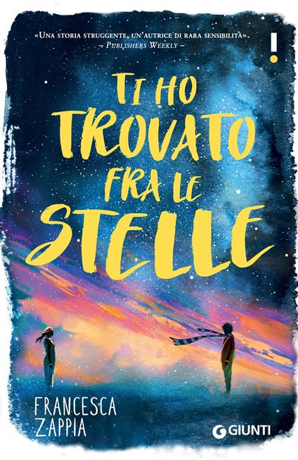 Ti ho trovato fra le stelle - Francesca Zappia,Giovanna Scocchera,Claudia Valentini - ebook