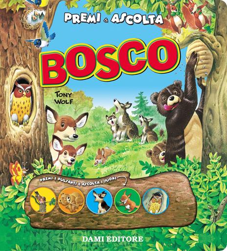 Bosco. Premi e ascolta - Anna Casalis,Tony Wolf - copertina