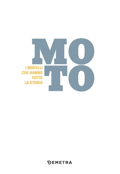 Moto. I modelli che hanno fatto la storia - Carsten Heil - 4