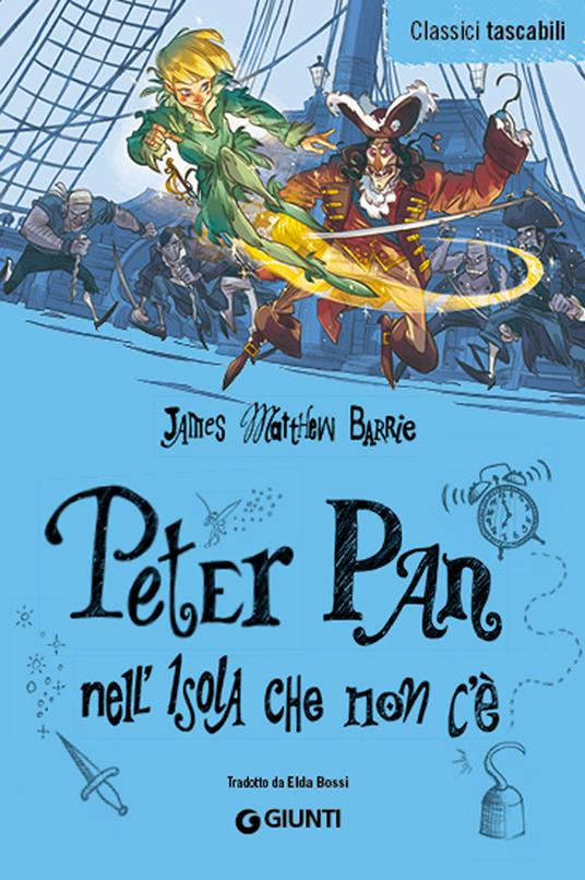 Peter Pan nell'isola che non c'è - James Matthew Barrie - Libro - Giunti  Editore - Classici tascabili