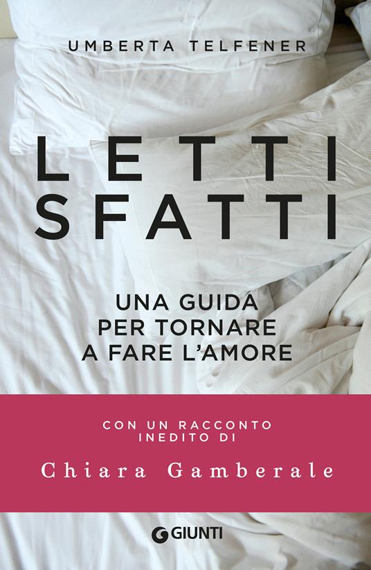 Letti sfatti. Una guida per tornare a fare l'amore - Umberta Telfener - ebook