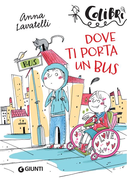 Dove ti porta un bus - Anna Lavatelli,Francesca Carabelli - ebook