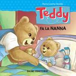 Teddy. Fa la nanna. Ediz. a colori