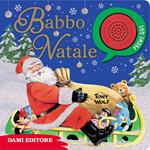 Babbo Natale. Premi e ascolta. Ediz. a colori